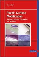 Rory A. Wolf: Plastic Surface Modification: Surface Treatment and Adhesion