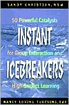 Mary Blount Christian: Instant Icebreakers: 50 Powerful Catalysts for Group Interaction and High-Impact Learning