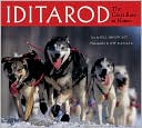Book cover image of Iditarod: The Great Race to Nome by Bill Sherwonit