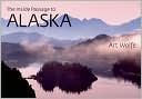 Art Wolfe: Inside Passage to Alaska