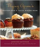 Book cover image of Flying Apron's Gluten-free & Vegan Baking Book by Jennifer Katzinger
