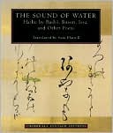 Book cover image of The Sound of Water: Haiku by Basho, Buson, Issa, and Other Poets by Sam Hamill