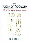 John Stevens: The Sword of No-Sword: Life of the Master Warrior Tesshu