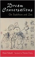 Muso Kokushi: Dream Conversations: On Buddhism and Zen