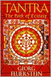 Book cover image of Tantra: The Path of Ecstasy by Georg Feuerstein