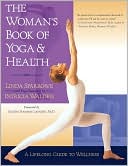 Linda Sparrowe: The Woman's Book of Yoga and Health: A Lifelong Guide to Wellness