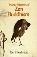 Book cover image of Toward a Philosophy of Zen Buddhism by Toshihiko Izutsu