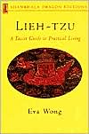 Eva Wong: Lieh-Tzu: A Taoist Guide to Practical Living