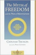 Book cover image of The Myth of Freedom by Chogyam Trungpa