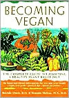 Brenda Davis: Becoming Vegan: The Complete Guide to Adopting a Healthy Plant-Based Diet