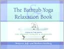 Marjorie Jaffe: Bathtub Yoga and Relaxation Book