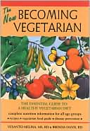 Book cover image of The New Becoming Vegetarian: The Essential Guide to a Healthy Vegetarian Diet by Vesanto Melina