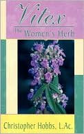 Christopher Hobbs: Vitex: The Women's Herb