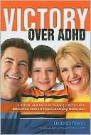 Book cover image of Victory Over ADHD: A Holistic Approach for Helping Children with Attention Deficit Hyperactivity Disorder by Deborah Merlin