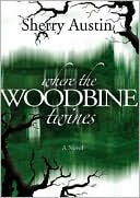 Sherry Austin: Where the Woodbine Twines