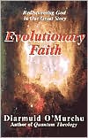 Diarmuid O'Murchu: Evolutionary Faith: Rediscovering God in Our Great Story