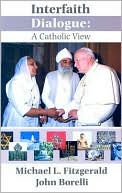 Michael Fitzgerald: Interfaith Dialogue: A Catholic View