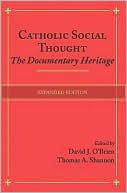 David J. O'Brien: Catholic Social Thought: The Documentary Heritage