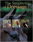 Book cover image of The Simplicity of Dressage by Johann Hinnemann