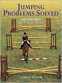 Book cover image of Jumping Problems Solved: Gridwork: The Secret to Success by Carol Mailer