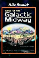 Book cover image of Tales of the Galactic Midway #1-4 by Mike Resnick