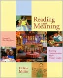 Book cover image of Reading with Meaning: Teaching Comprehension in the Primary Grades by Debbie Miller