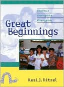 Resi J. Ditzel: Great Beginnings: Creating a Literacy-Rich Kindergarten Program