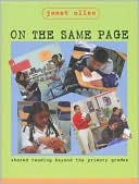 Janet Allen: On the Same Page: Shared Reading Beyond the Primary Grades