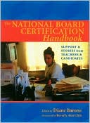 Book cover image of National Board Certification Handbook : Support and Stories from Teachers and Candidates by Diane Barone