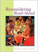 Mary Lee Hahn: Reconsidering Read-Aloud: An in-Practice Book