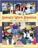 Book cover image of Literacy Work Stations: Making Centers Work by Debbie Diller