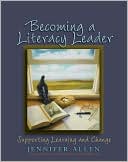 Book cover image of Becoming a Literacy Leader: Supporting Learning and Change by Jennifer Allen