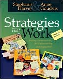 Stephanie Harvey: Strategies That Work: Teaching Comprehension for Understanding and Engagement