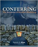 Book cover image of Conferring: The Keystone of Reader's Workshop by Patrick A. Allen