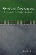 Book cover image of Notebook Connections: Strategies for the Reader's Notebook by Aimee Buckner