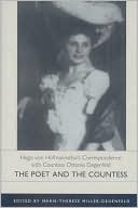 Book cover image of Hugo von Hofmannsthal's Correspondence with Countess Ottonie Degenfeld: The Poet and the Countess. Edited by Marie-Therese Miller-Degenfeld by Hugo von Hofmannsthal