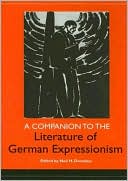 Neil H. Donahue: A Companion to the Literature of German Expressionism