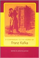 Book cover image of A Companion to the Works of Franz Kafka by James Rolleston