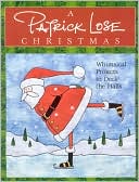 Patrick Lose: Patrick Lose Christmas: Whimsical Projects to Deck the Halls