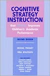 Book cover image of Cognitive Strategy Instruction That Really Improves Children's Academic Performance by Michael Pressley