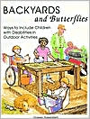 Book cover image of Backyards and Butterflies: Ways to Include Children with Disabilities in Outdoor Activities by Doreen Greenstein