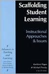 Kathleen Hogan: Scaffolding Student Learning: Instructional Approaches and Issues