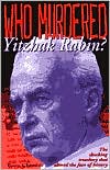 Barry Chamish: Who Murdered Yitzhak Rabin?
