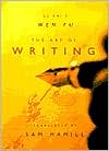 Lu Chi: Art of Writing: Lu Chi's Wen Fu