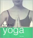 Book cover image of Total Yoga by Nita Patel