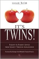 Susan Heim: It's Twins!: Parent-to-Parent Advice from Infancy through Adolescence