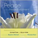 Eckhart Tolle: Peace in the Present Moment