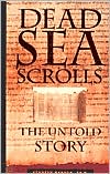 Book cover image of Dead Sea Scrolls: The Untold Story by Kenneth Hanson