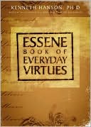 Book cover image of Essene Book of Everyday Virtues by Kenneth Hanson