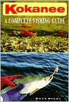 Dave Biser: Kokanee: A Complete Fishing Guide